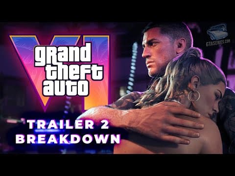 GTA 6 Trailer 2 Breakdown: Story Reveals